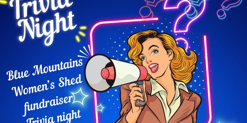 Blue Mountains Women's Shed Fundraiser Trivia Night