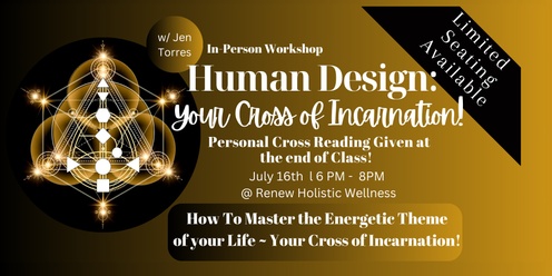 Your Human Design Cross of Incarnation: A Deep Dive Into Understanding the "Energetic Theme" of Your Life 
