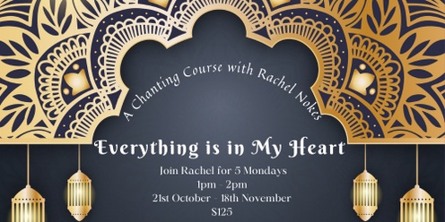 Everything is in my heart - A Chanting Course 