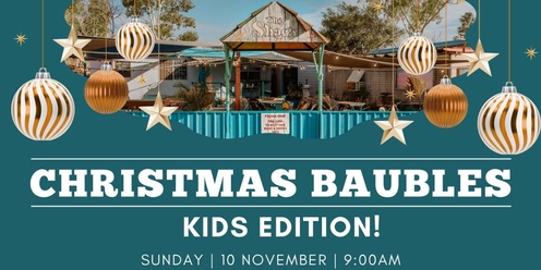 Christmas Kids Crafts at The Shack - Christmas Bauble Edition