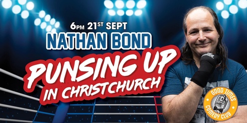 Nathan Bond: Punsing Up in Christchurch