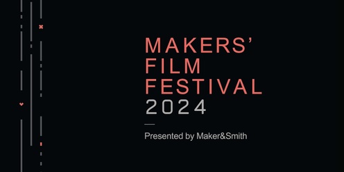 Makers Film Festival 2024 (Sun 20 Oct, Maritime Museum)