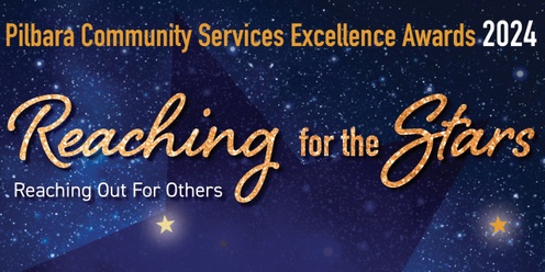 2024 Pilbara Community Services Excellence Awards GALA DINNER