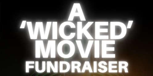 A 'Wicked' Movie Fundraiser