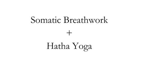 Somatic Breathwork + Hatha Yoga