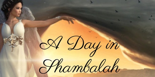 A Day in Shambalah 