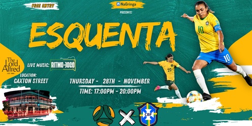 Esquenta NaGringa! Brasil x Matildas (Grab your FREE ticket‼️ event next to Suncorp Stadium)