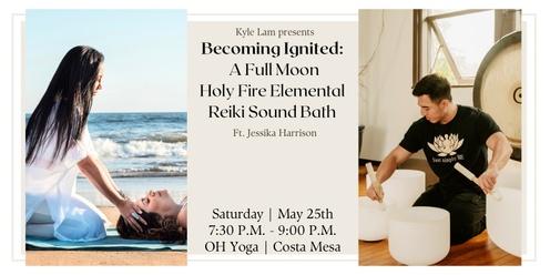 Becoming Ignited: A Full Moon Holy Fire Elemental Reiki Sound Bath w/ Jessika Harrison + CBD (Costa Mesa)