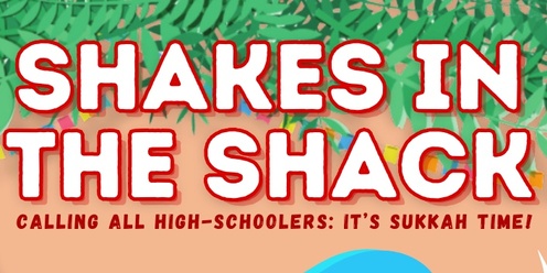 Shakes in the Shack - CTeen Event