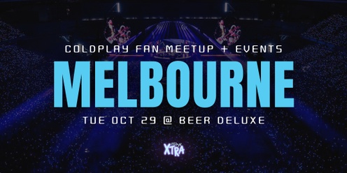 ColdplayXtra Fan Meetup: Melbourne 