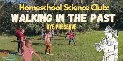 Homeschool Science Club: Walking in the Past (Rye)