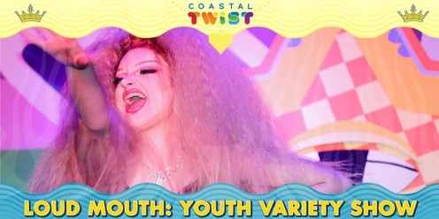 Loud Mouth: Youth Variety Show