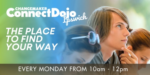 Changemaker Connect Dojo - Ipswich