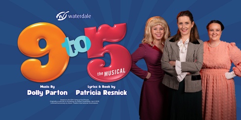 Waterdale's 9 to 5 The Musical 2024