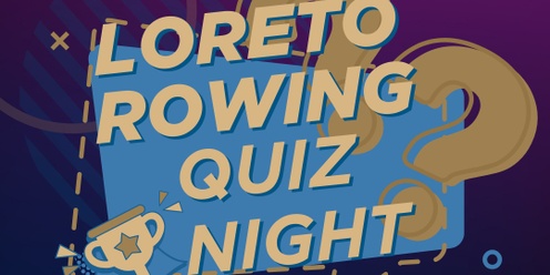 Loreto Rowing Quiz Night 2024