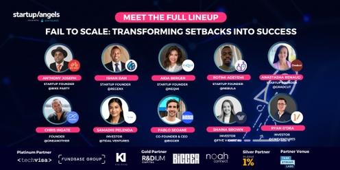 Startup&Angels| Fail to Scale: Navigating Pivots and Growth, Insights from Scaleups and Investors on Transforming Setbacks into Success| Sydney 