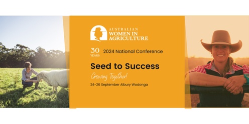 Seed to Success Australian Women in Agriculture National Conference