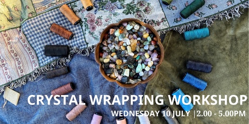 Crystal Wrapping Workshop