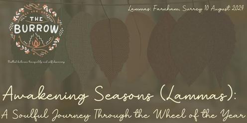 Awakening Seasons (Lammas): A Soulful Journey Through the Wheel of the Year