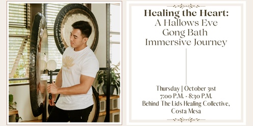 Healing the Heart: A Gong Bath Immersive Journey (Costa Mesa)