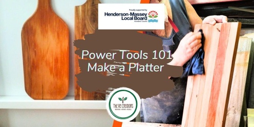 Make a Platter from Upcycled Kauri: Power Tools 101, West Auckland's REMAKER SPACE, Saturday 20 July, 2pm - 4.30pm