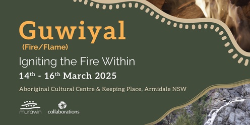 Guwiyal | Igniting the Fire Within