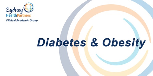 Diabetes and Obesity Clinical Academic Group (DO-CAG) Research Showcase at Royal North Shore Kolling Auditorium 