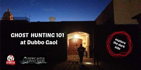 Frightfully Good Ghost Hunt at Old Dubbo Gaol SATURDAY 5th October Long Weekend 2024