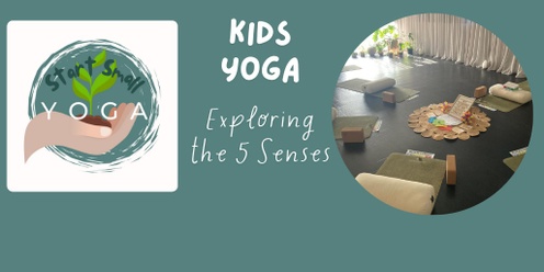 Kids Yoga- Exploring the 5 Senses