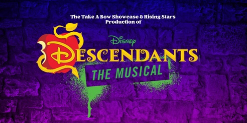 Take A Bow Showcase Presents: Disney Descendants The Musical