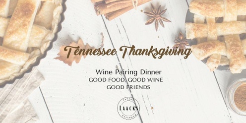 Tennessee Thanksgiving - Wine Pairing Dinner