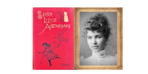 'Live the Day' - The 130th Anniversary of 'Seven Little Australians'