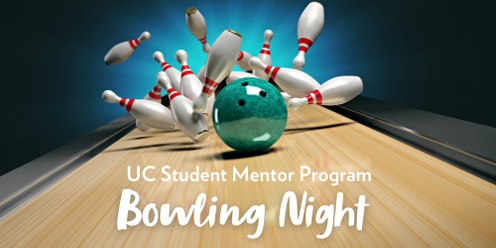 UC Student Mentor Program Launch-  Bowling Night 2024