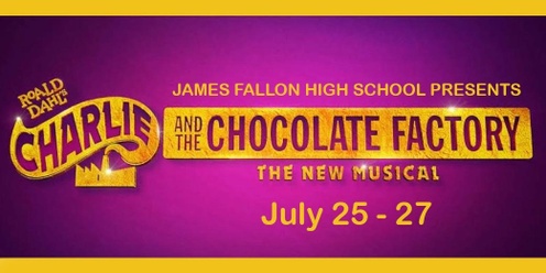 James Fallon presents 'Charlie & the Chocolate Factory - A New Musical'