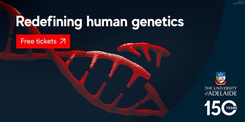 Research Tuesdays - Redefining human genetics