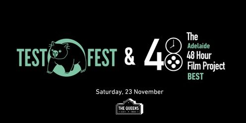 Test Fest & The 48 Hour Best 