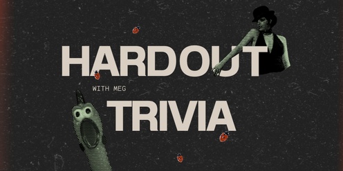 HARDOUT TRIVIA 9.9.24