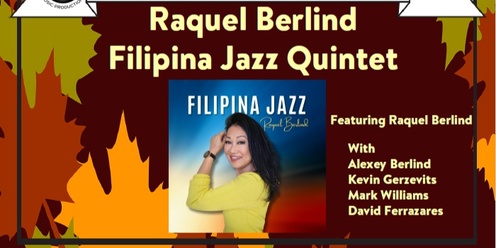 Raquel Berlind Filipina Jazz Quintet at The Annex Sessions, brought to you by SunJams and Javier Navarrette Music