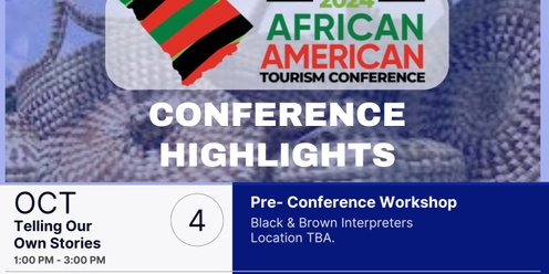 2024 SC African American Tourism Conference Presents: Black and Brown Interpreters , A Pre Conference Workshop 