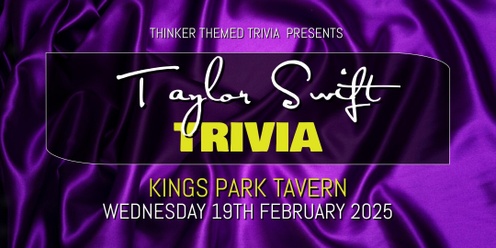 Taylor Swift Trivia 2025 - Kings Park Tavern