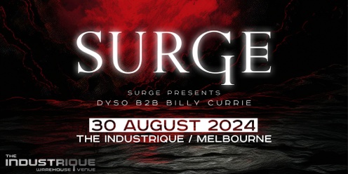 Surge presents: Dyso b2b Billy Currie