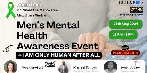 Men's Mental Health Awareness Event - I AM ONLY HUMAN AFTER ALL 
