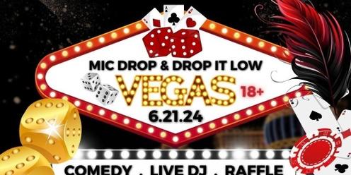 Vegas Mic Drop & Drop It Low Comedy Night