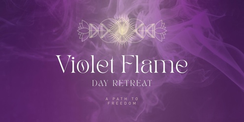 Violet Flame Day Retreat