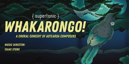 Whakarongo - A Choral Concert of Aotearoa Composers
