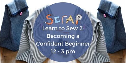 Learn to Sew 2 - Becoming a Confident Beginner