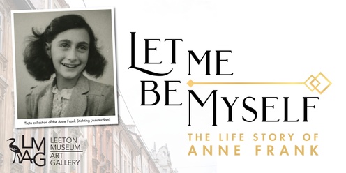 Let Me Be Myself: The Life Story of Anne Frank