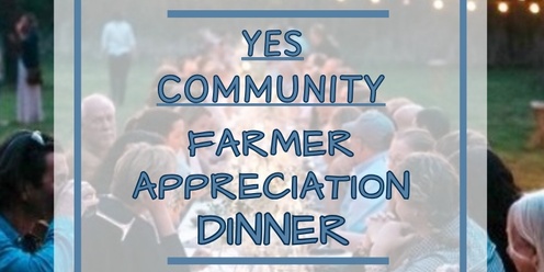 YES Community Farmer Appreciation Dinner