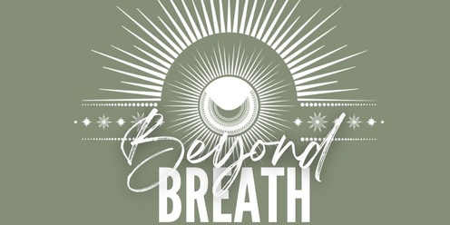 Beyond Breath