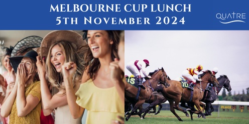 Melbourne Cup Lunch at Quatre Café